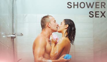Shower Sex: A Beginner’s Guide! 
